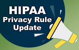 COMPLIANCE CORNER: HIPAA Privacy Rule Supports Reproductive Health Care Privacy